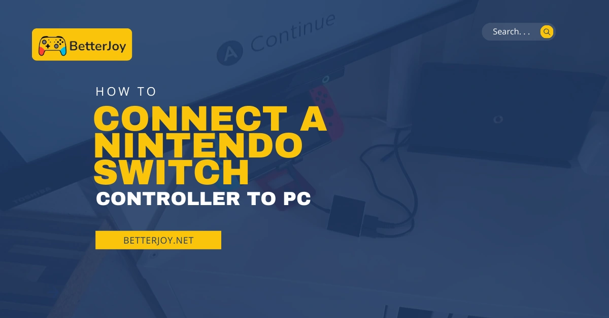 How to Connect a Nintendo Switch Controller to PC