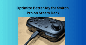 Optimize BetterJoy for Switch Pro on Steam Deck